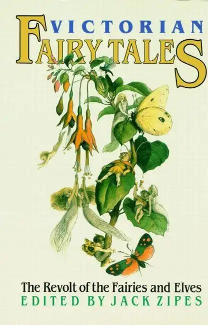 Victorian Fairy Tales: The Revolt of the Fairies and Elves - Paperback