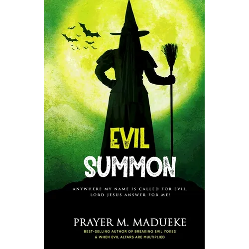 Evil Summon: Anywhere my Name is Called for Evil, Lord Jesus Answer for me! - Paperback