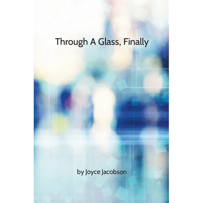 Through A Glass, Finally - Paperback