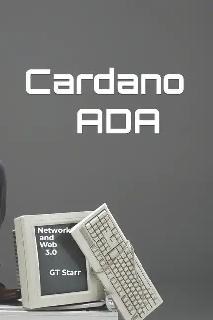Cardano ADA: Network and Web 3.0 - Paperback