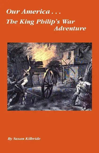 Our America....The King Philip's War Adventure - Paperback