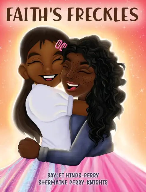 Faith's Freckles: A Book to Build Self-Esteem - Hardcover