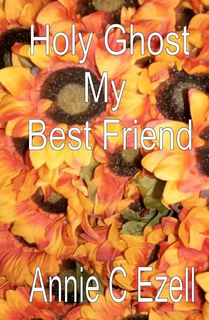 Holy Ghost My Best Friend - Paperback