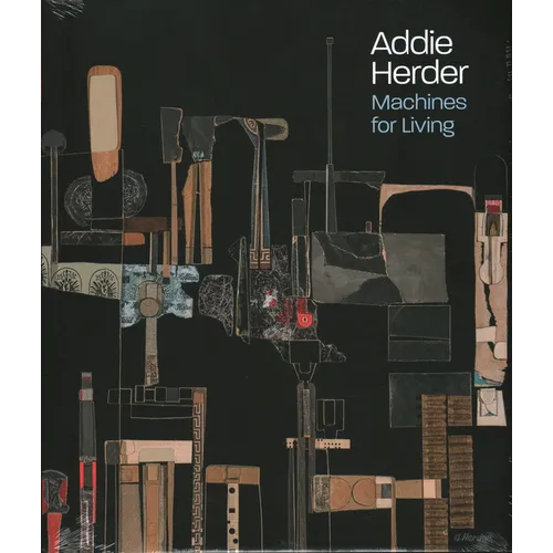 Addie Herder: Machines for Living - Hardcover