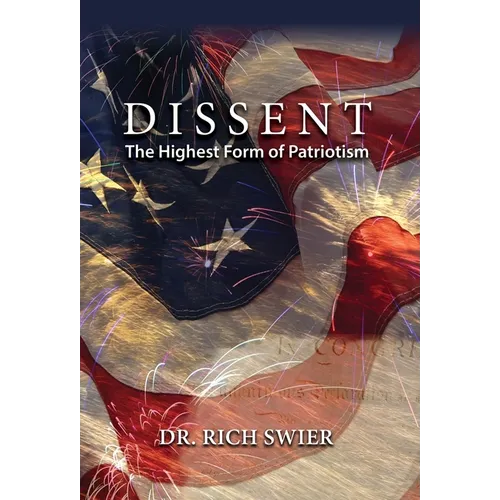 Dissent, The Highest Form of Patriotism - Hardcover