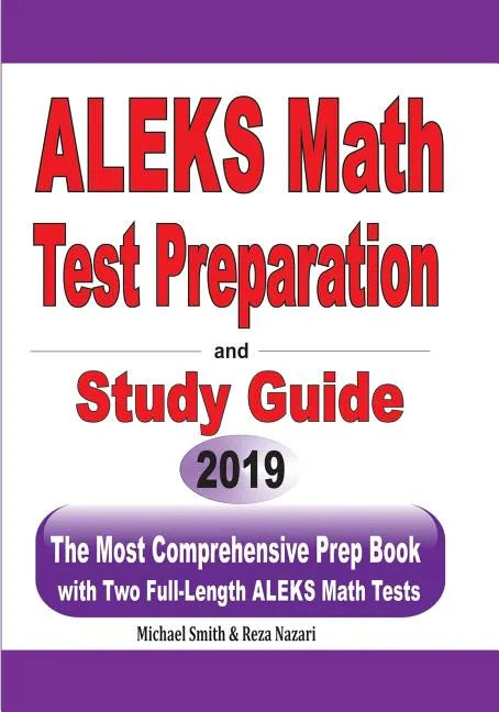 ALEKS Math Test Preparation and study guide: The Most Comprehensive Prep Book with Two Full-Length ALEKS Math Tests - Paperback