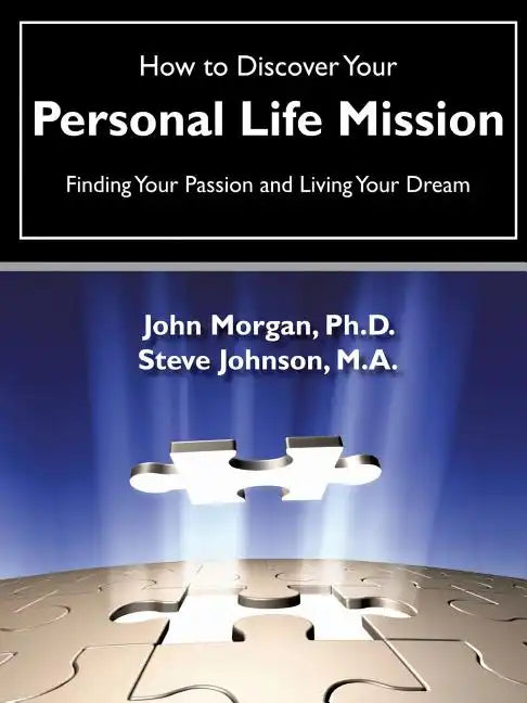 How to Discover Your Personal Life Mission - Paperback