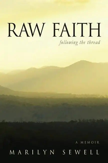 Raw Faith: Following the Thread - Paperback