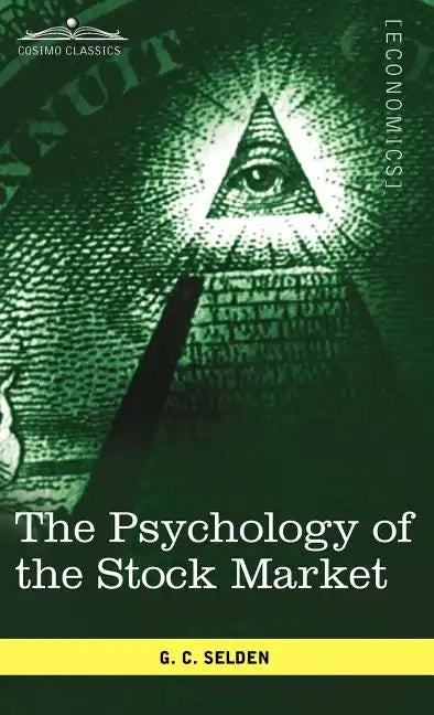 The Psychology of the Stock Market - Hardcover