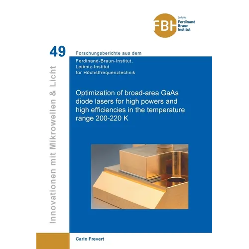 Optimization of broad-area GaAs diode lasers for high powers and high efficiencies in the temperature range 200-220 K - Paperback