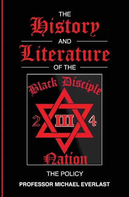 The History and Literature of The Black Disciple Nation: The Policy - Paperback