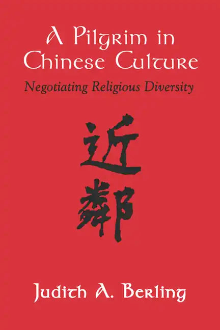 A Pilgrim in Chinese Culture - Paperback