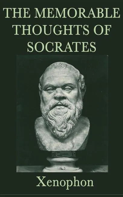 The Memorable Thoughts of Socrates - Hardcover