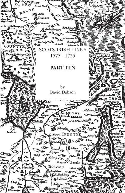 Scots-Irish Links, 1575-1725. Part Ten - Paperback