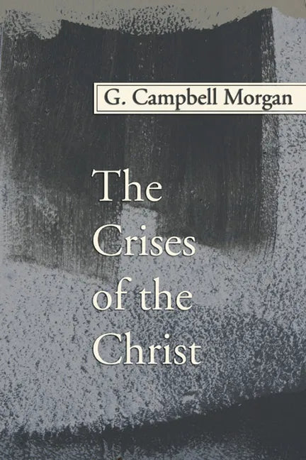 The Crises of the Christ - Paperback