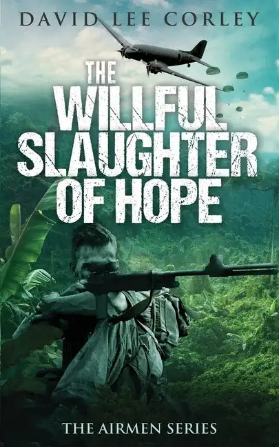 The Willful Slaughter of Hope - Paperback