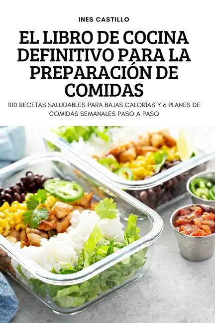 El Libro de Cocina Definitivo Para La Preparación de Comidas - Paperback