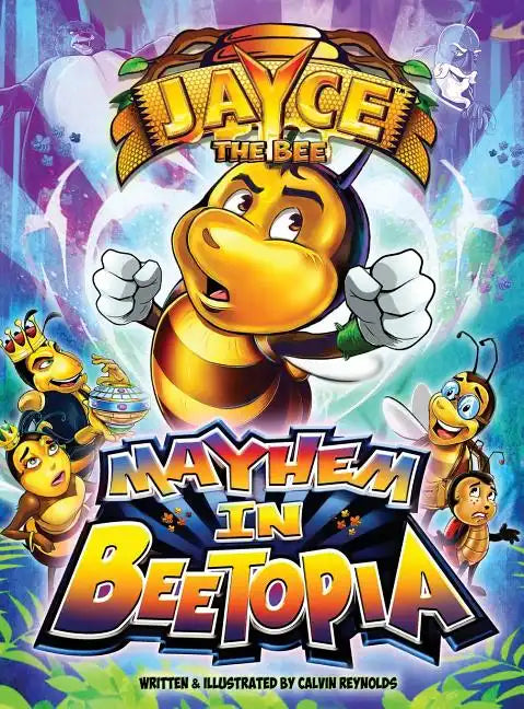 Jayce The Bee: Mayhem in Beetopia - Hardcover