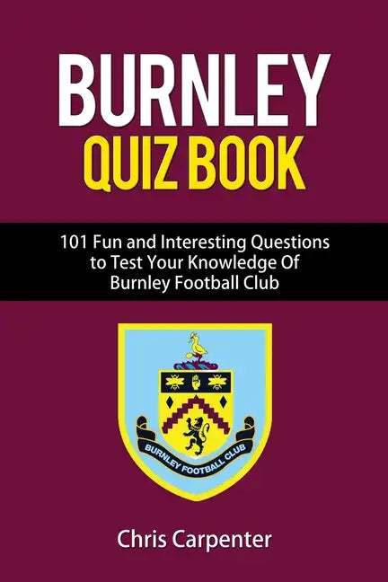 Burnley FC Quiz Book - Paperback