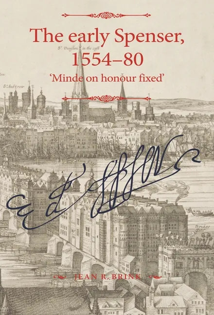 The Early Spenser, 1554-80: 'Minde on Honour Fixed' - Paperback