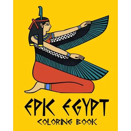 Epic Egypt - Egyptian Adult Coloring / Colouring Book - Relaxation Stress Art: 37 patterns to color in, with only one design per page - Paperback