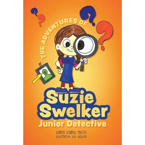 The Adventures of Suzie Swelker, Junior Detective - Hardcover