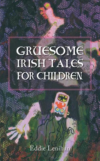 Gruesome Irish Tales for Children - Paperback