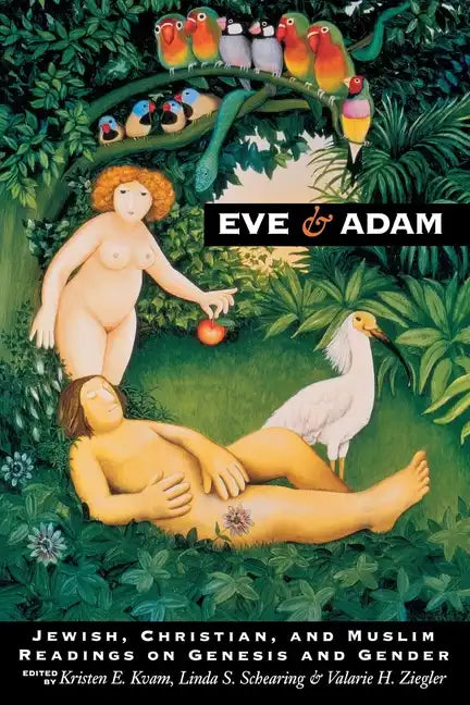 Eve and Adam: Jewish, Christian, and Muslim Readings on Genesis and Gender - Paperback