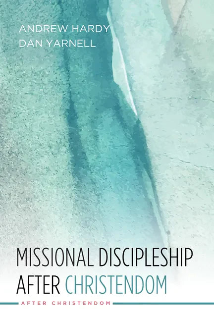Missional Discipleship After Christendom - Paperback