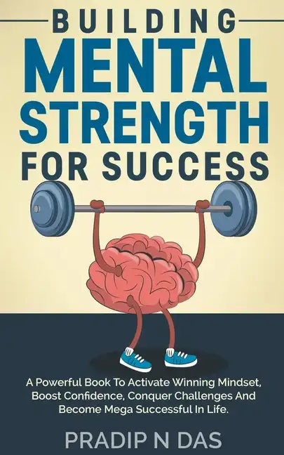 Building Mental Strength For Success - Paperback
