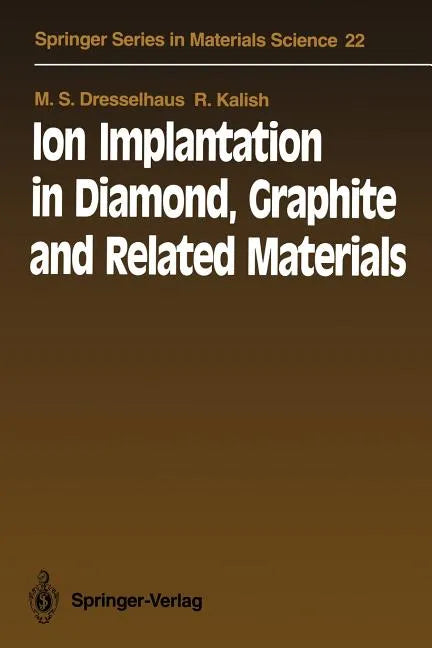Ion Implantation in Diamond, Graphite and Related Materials - Paperback