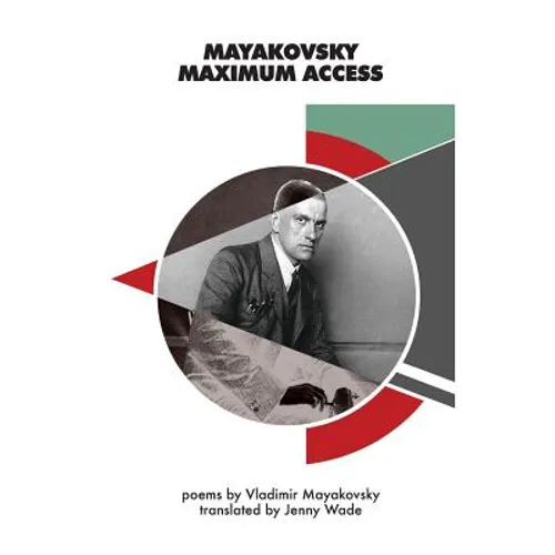 Mayakovsky Maximum Access: Selected Poems - Paperback