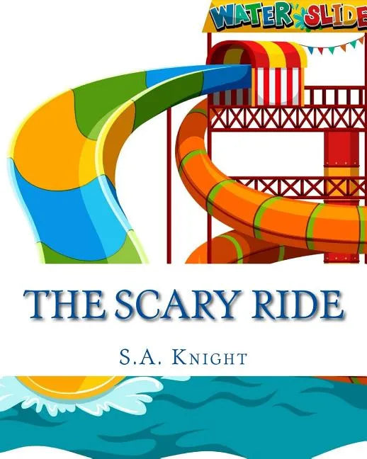 The Scary Ride: Fun book for pre-school to first graders - Paperback