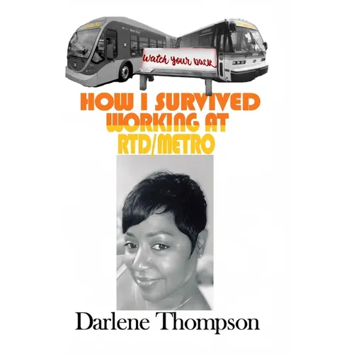 How I Survived Working at RTD/Metro: (Watch Your Back!) - Paperback