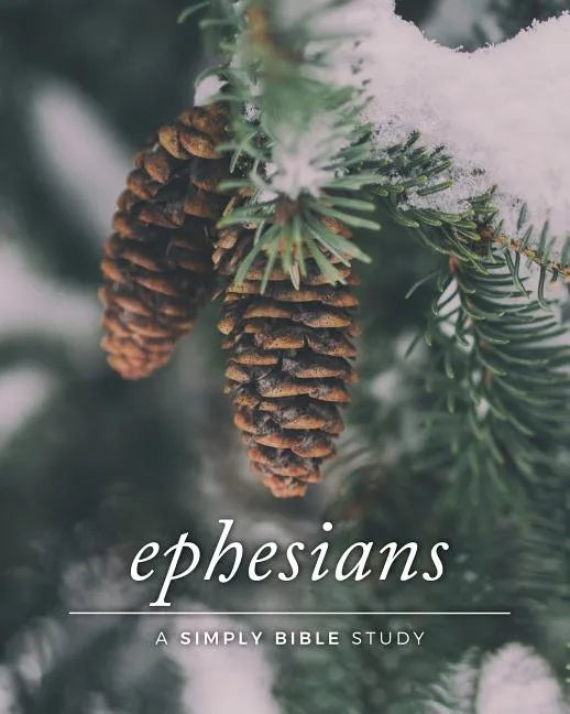 Ephesians: A Simply Bible Study - Paperback