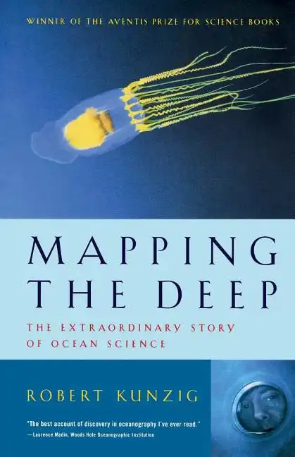 Mapping the Deep: The Extraordinary Story of Ocean Science - Paperback