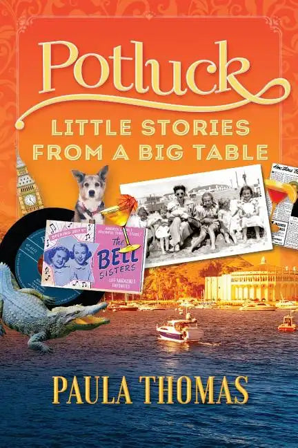 Potluck: Little Stories From A Big Table - Paperback