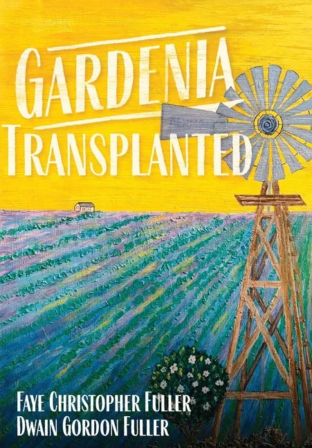 Gardenia Transplanted - Hardcover
