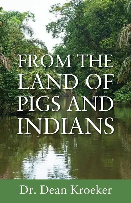 From the Land of Pigs and Indians: Trust Him - Paperback