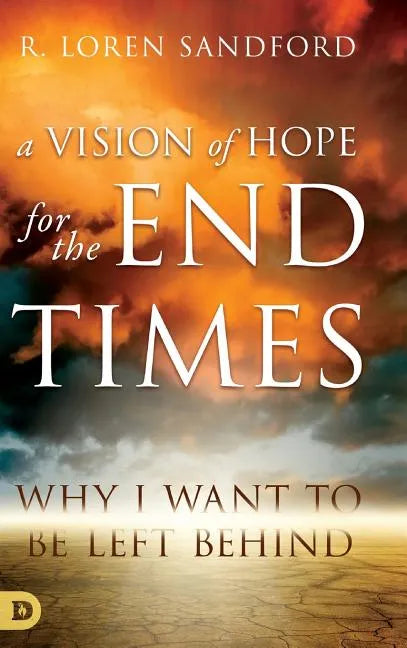 A Vision of Hope for the Endtimes - Hardcover