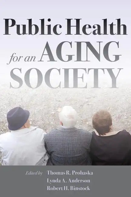 Public Health for an Aging Society - Paperback
