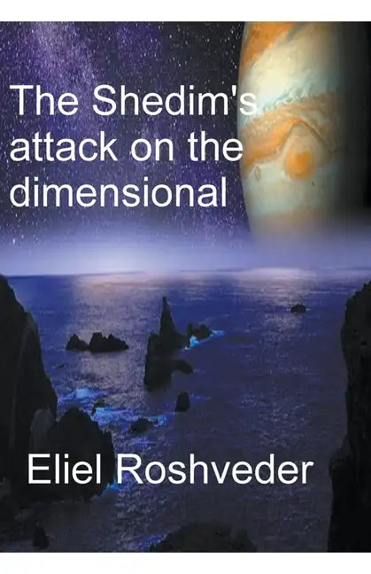 The Shedim's attack on the dimensional portals - Paperback