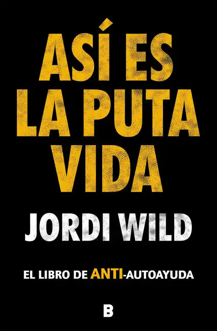 Así Es La Puta Vida / That's F**** Life - Hardcover
