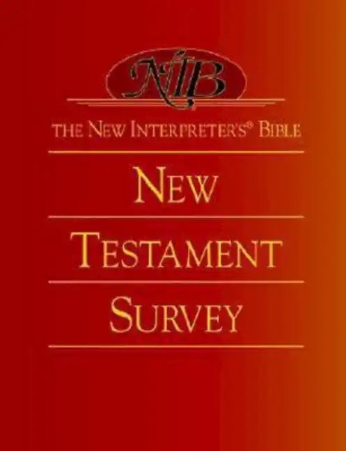The New Interpreter's(r) Bible New Testament Survey - Hardcover