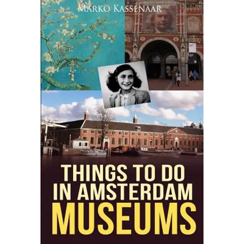 Things to do in Amsterdam: Museums - Paperback