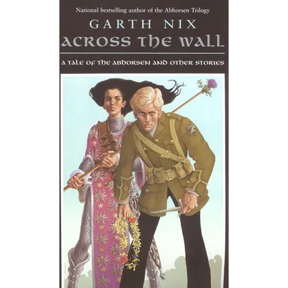 Across the Wall: A Tale of the Abhorsen and Other Stories - Paperback