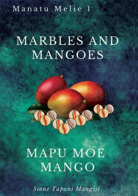 Marbles and Mangoes. Mapu Moe Mango - Paperback