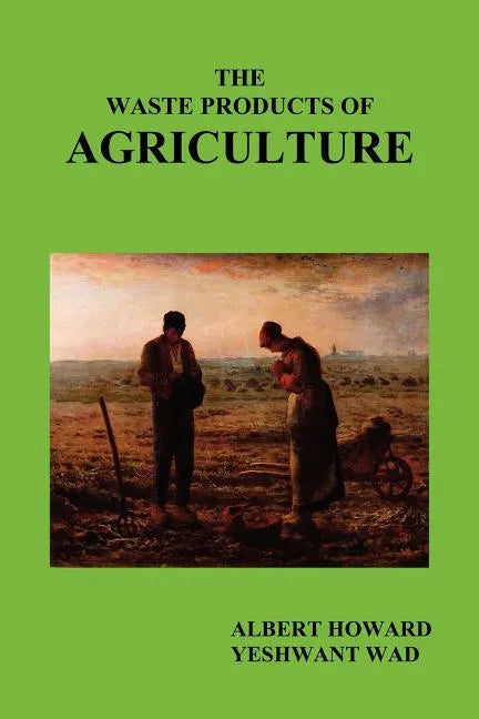 The Waste Products of Agriculture - Paperback