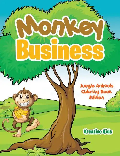 Monkey Business: Jungle Animals Coloring Book Edition - Paperback