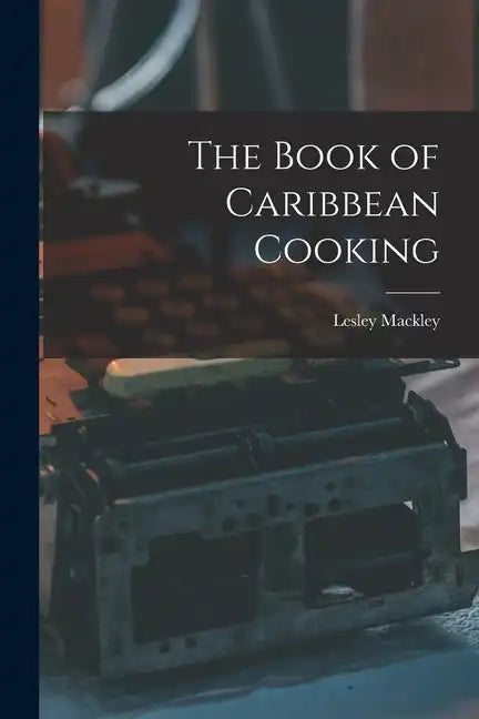 The Book of Caribbean Cooking - Paperback